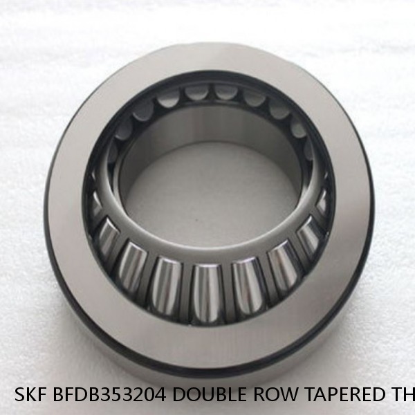 SKF BFDB353204 DOUBLE ROW TAPERED THRUST ROLLER BEARINGS