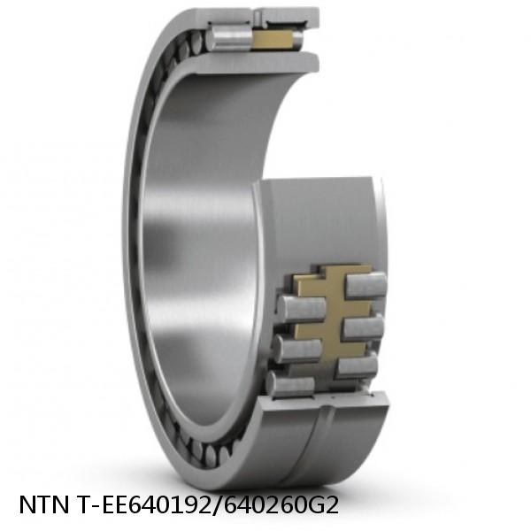 T-EE640192/640260G2 NTN Cylindrical Roller Bearing