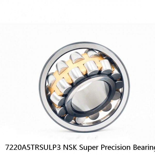 7220A5TRSULP3 NSK Super Precision Bearings