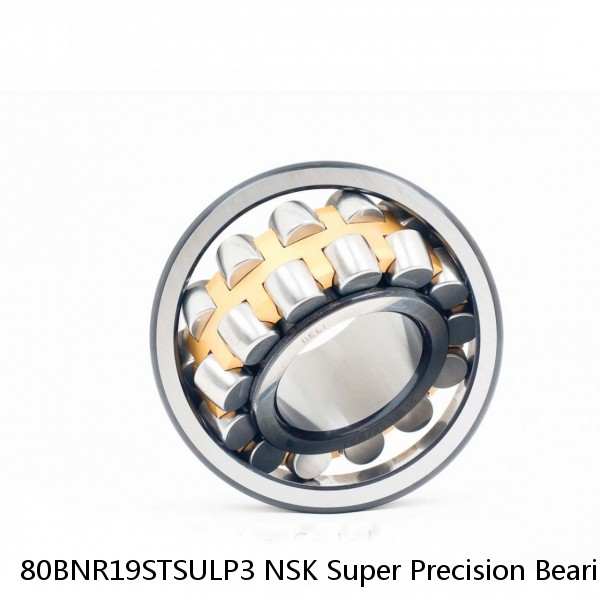 80BNR19STSULP3 NSK Super Precision Bearings