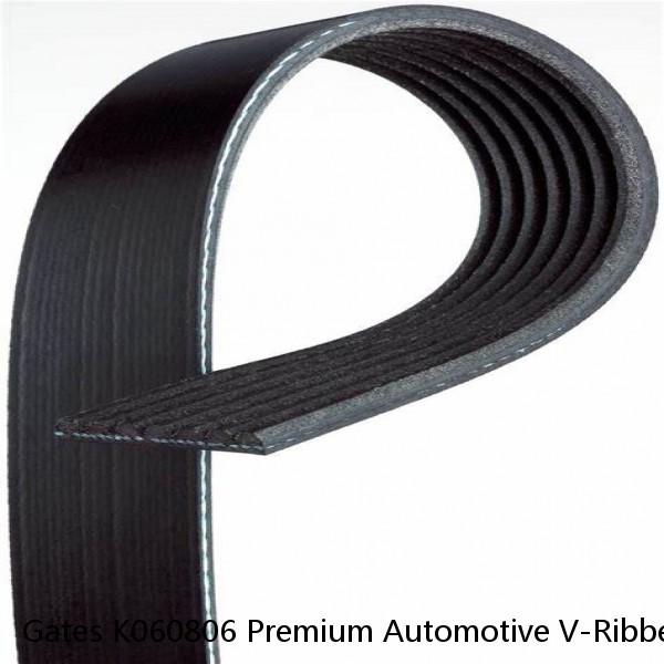 Gates K060806 Premium Automotive V-Ribbed Belt