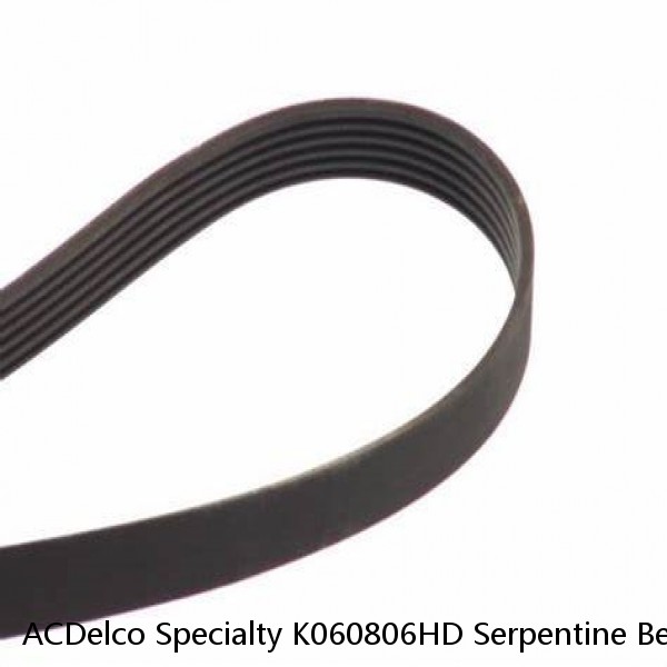 ACDelco Specialty K060806HD Serpentine Belt